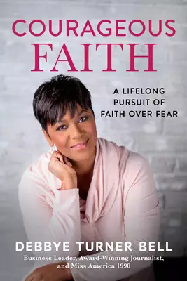 Courageous Faith: A Lifelong Pursuit of Faith Over Fear