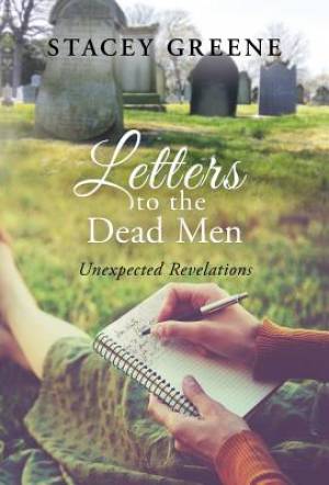 Letters to the Dead Men: Unexpected Revelations