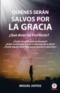 Quienes Seran Salvos Por La Gracia