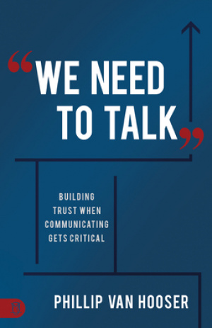 We Need to Talk: Building Trust When Communicating Gets Critical