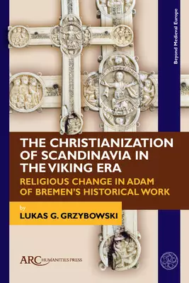 Christianization Of Scandinavia In The Viking Era