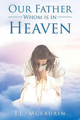 Our Father Whom Is in Heaven