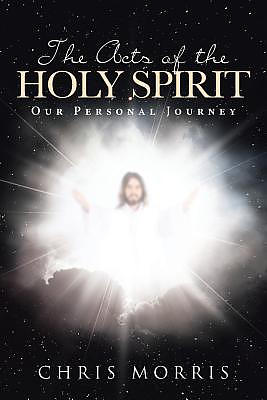 The Acts of the Holy Spirit: Our Personal Journey