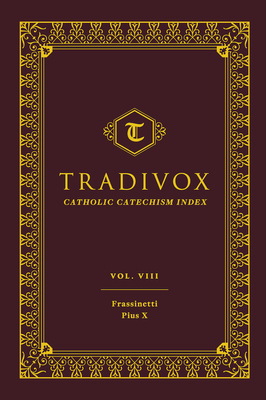 Tradivox Vol 8: Frassinetti and Pius X