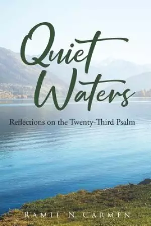 Quiet Waters: Reflections on the Twenty-Third Psalm