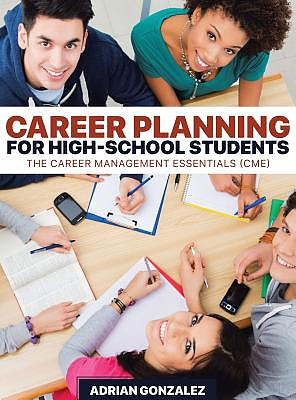 Career Planning for High-School Students: The Career Management Essentials (CME)