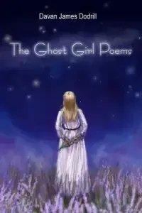 The Ghost Girl Poems