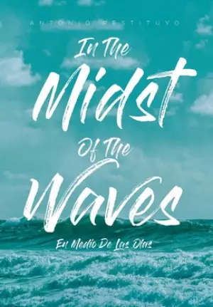 In The Midst Of The Waves: En Medio De Las Olas