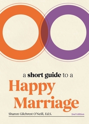 A Short Guide to a Happy Marriage, 2nd Edition