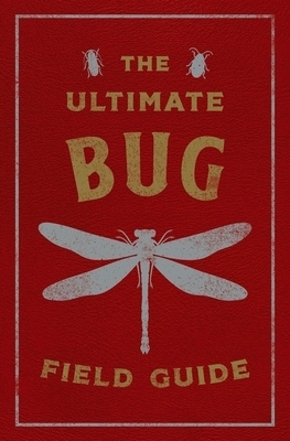 The Ultimate Bug Field Guide