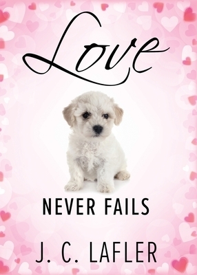 Love Never Fails