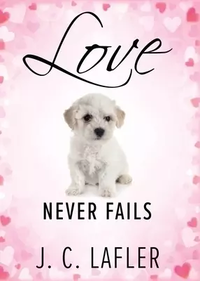 Love Never Fails