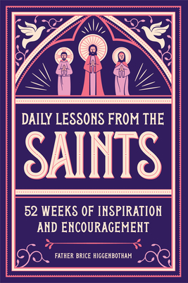 Daily Lessons from the Saints: 52 Weeks of Inspiration and Encouragement