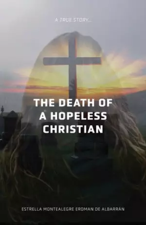 The Death of a Hopeless Christian