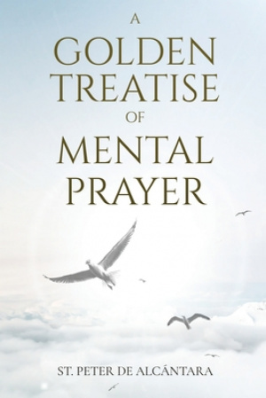 A Golden Treatise of Mental Prayer