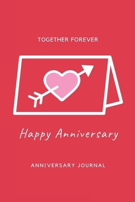 Anniversary Journal: Special Day Anniversary Journal, Memory Gift, Love Notebook, Writing Diary, Husband And Wife Anniversary Gifts