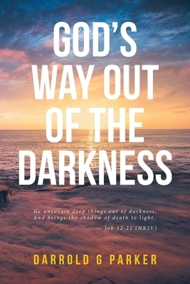 God's Way Out Of The Darkness