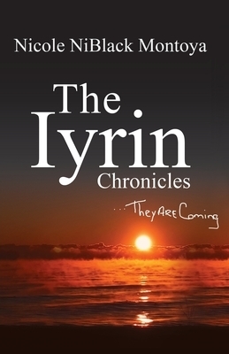 The Iyrin Chronicles: They Are Coming