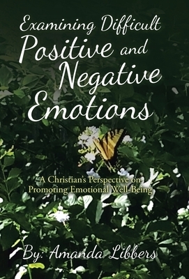 Examining Difficult Positive And Negative Emotions