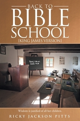 Back to Bible School: [King James Version]