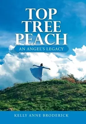 Top Tree Peach: An Angel's Legacy