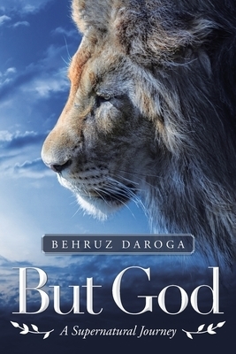 But God: A Supernatural Journey