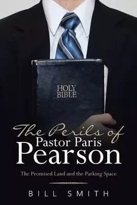 The Perils of Pastor Paris Pearson: The Promised Land and the Parking Space