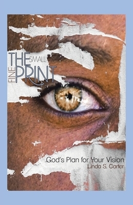 The Small Fine Print: God's Plan for Your Vision