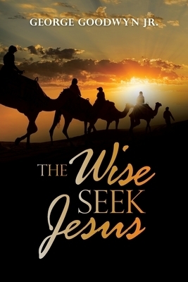 The Wise Seek Jesus