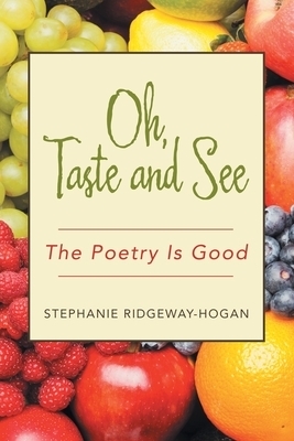 Oh, Taste and See: The Poetry Is Good