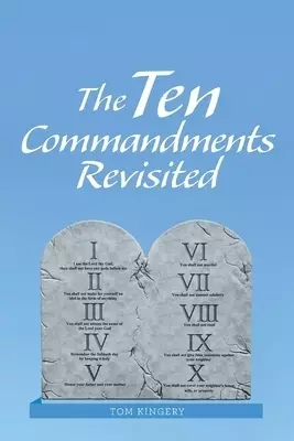 The Ten Commandments Revisited