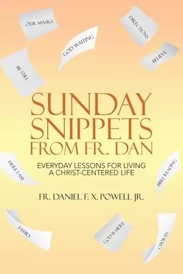 Sunday Snippets From Fr. Dan