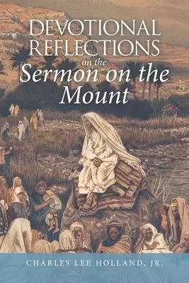 Devotional Reflections On The Sermon On The Mount