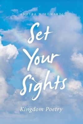 Set Your Sights: Kingdom  Poetry