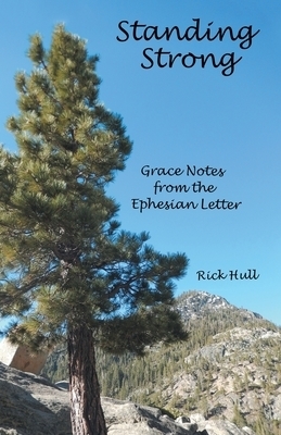 Standing Strong: Grace Notes from the Ephesian Letter