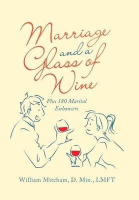 Marriage and a Glass of Wine: Plus 180 Marital Enhancers