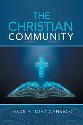 The Christian Community: Biblical Foundations