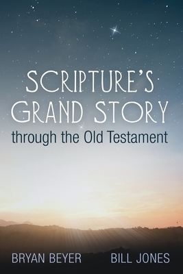 Scripture's Grand Story through the Old Testament