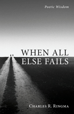 When All Else Fails: Poetic Wisdom