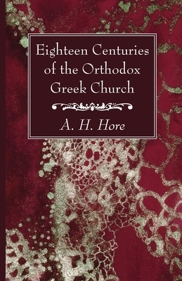 Eighteen Centuries of the Orthodox Greek Church