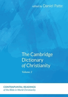 The Cambridge Dictionary of Christianity, Volume One