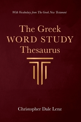 The Greek Word Study Thesaurus