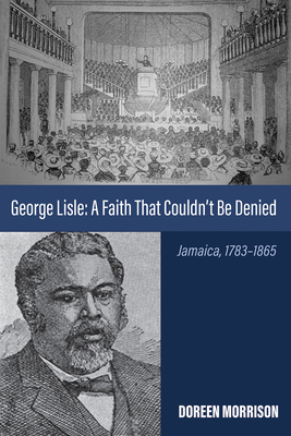 George Lisle: A Faith That Couldn't Be Denied