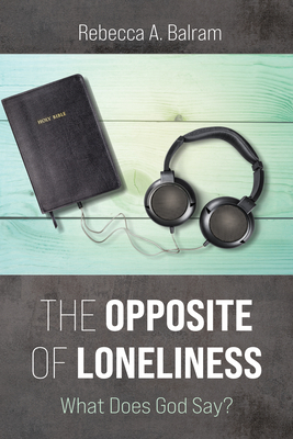 The Opposite of Loneliness