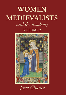 Women Medievalists and the Academy, Volume 2