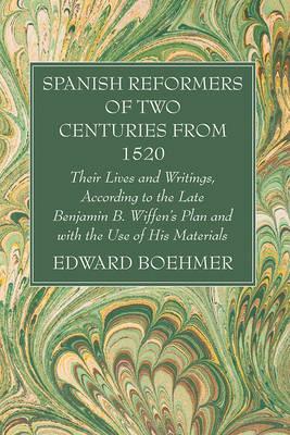 Spanish Reformers of Two Centuries from 1520, Third Volume