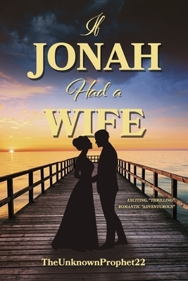 If Jonah Had a Wife