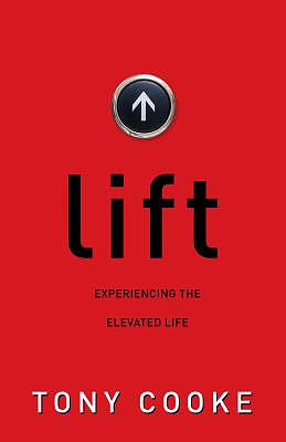 Lift: Experiencing the Elevated Life