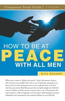 How To Be at Peace With All Men Study Guide