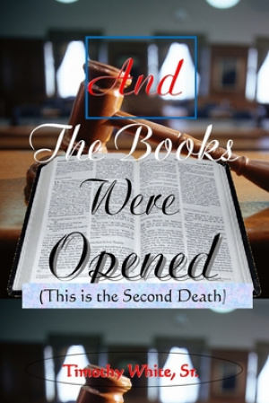 And the Books Were Opened: This is the Second Death